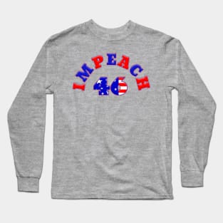 Patriotic IMPEACH 46 Long Sleeve T-Shirt